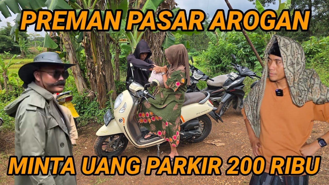 PREMAN PASAR AROGAN MINTA UANG PARKIR 500 RIBU APES DI GUSUR WARGA