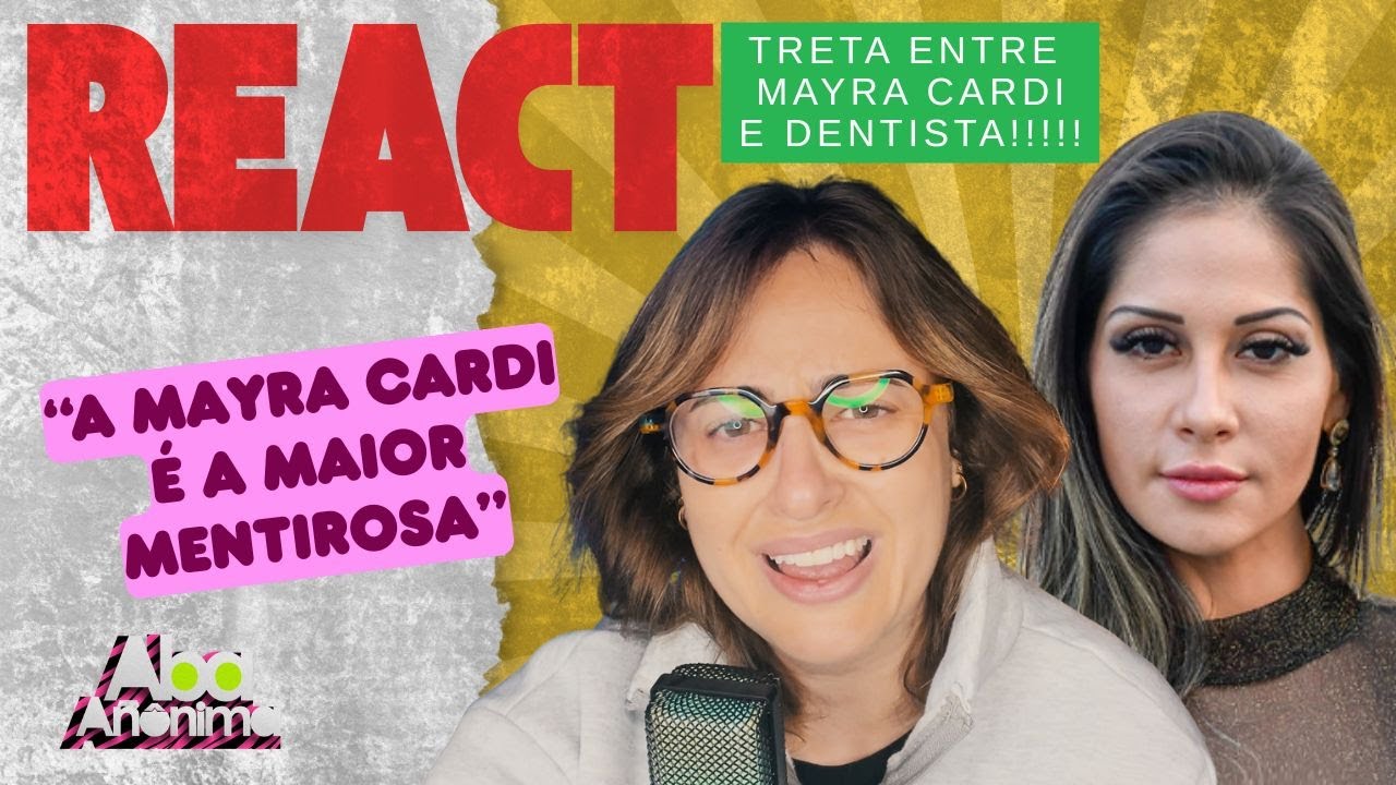 TRETA ENTRE MAYRA CARDI E DENTISTA