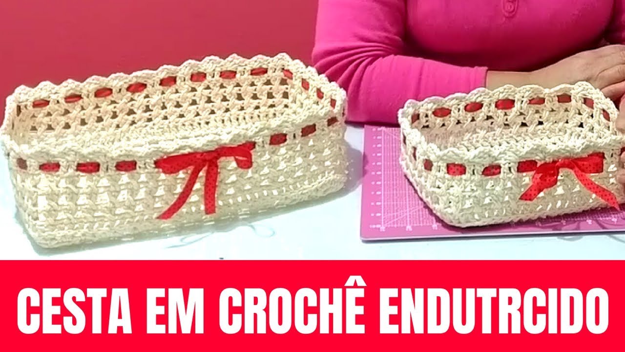CESTA PARA DECORAÇÕES EM CROCHÊ ENDURECIDO