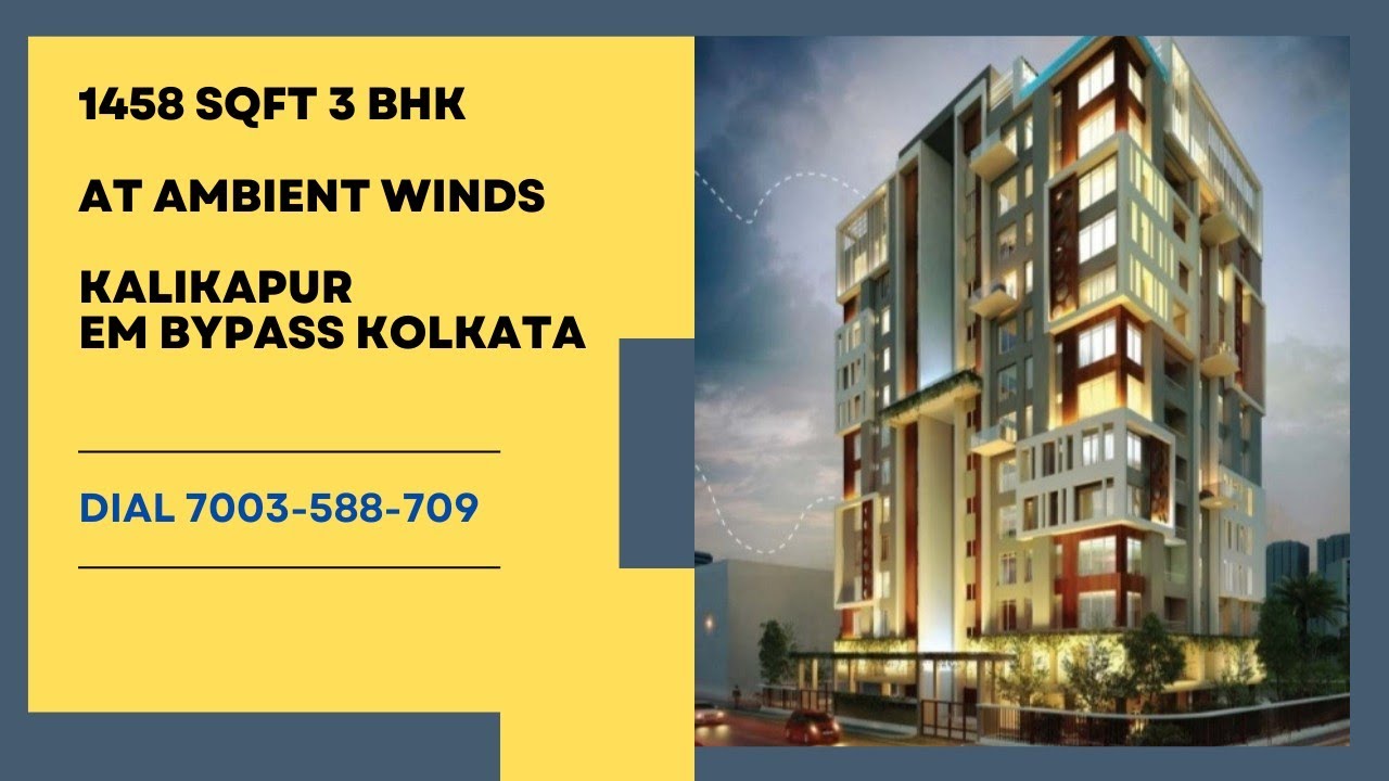 Ready 1458 Sqft 3 BHK Flat for Sale | At Ambient Winds Complex Kalikapur EM Bypass | Dial 7003588709