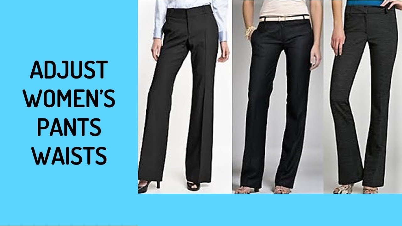 How To Adjust The Size of Women's Pants Waists