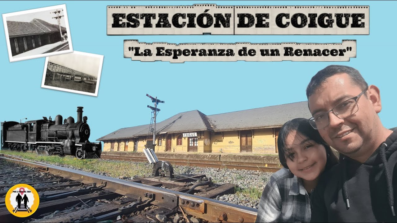 POR LA RUTA DEL TREN - Estaci&oacute;n de Coig&uuml;e 