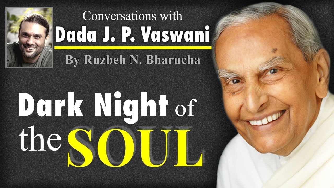 The Dark Night of the Soul - Dada in conversation with Ruzbeh