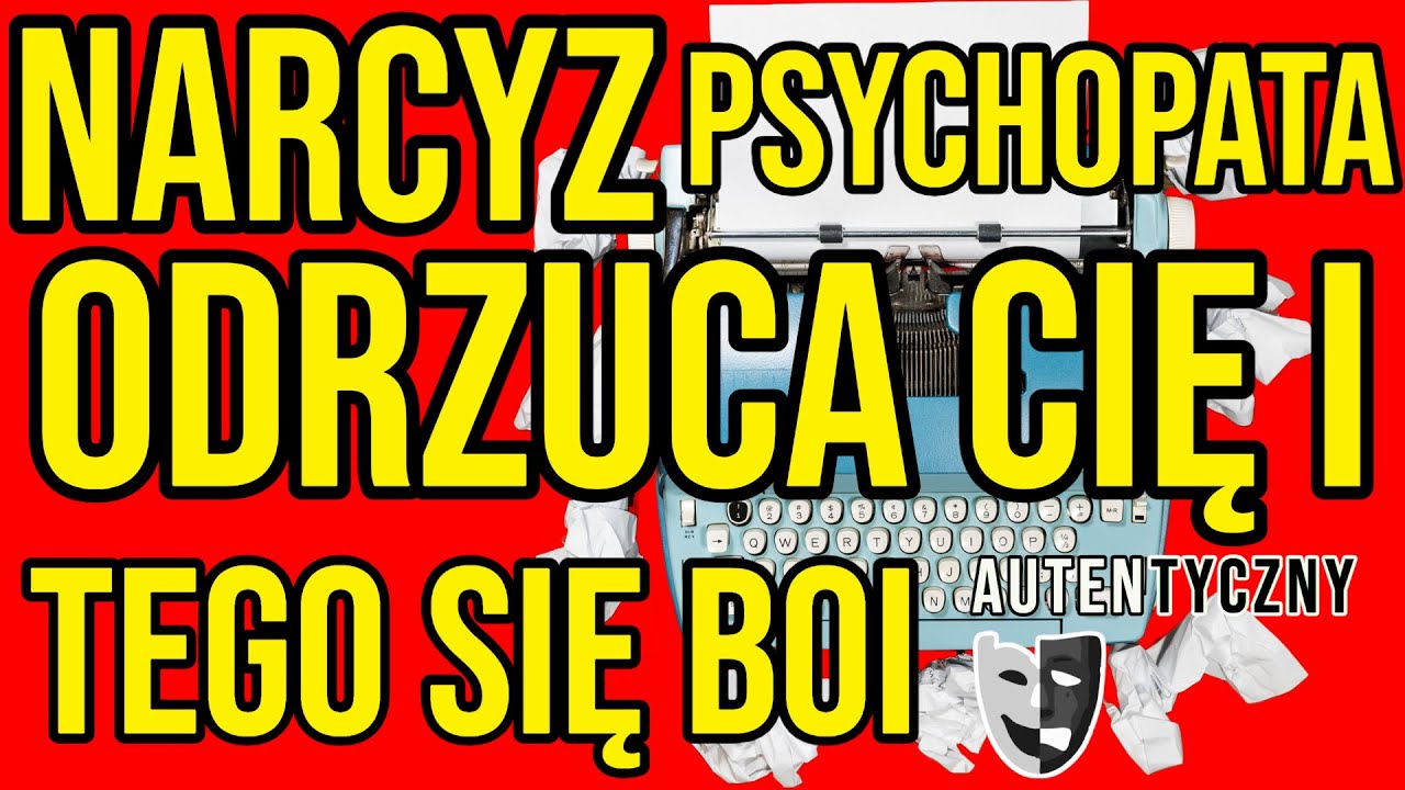 NARCYZ - ODRZUCA CIĘ I TEGO SIĘ BOI - NARCYSTYCZNE ZABURZENIE #narcyz #socjopata #psychopata #npd