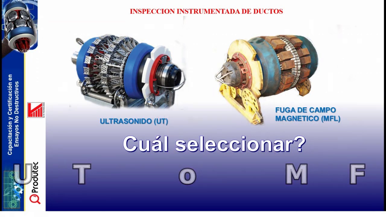 MFL vs UT para inspeccion de ductos