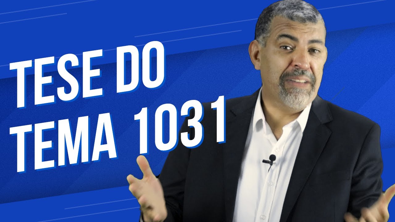 Qual a TESE do TEMA 1031?