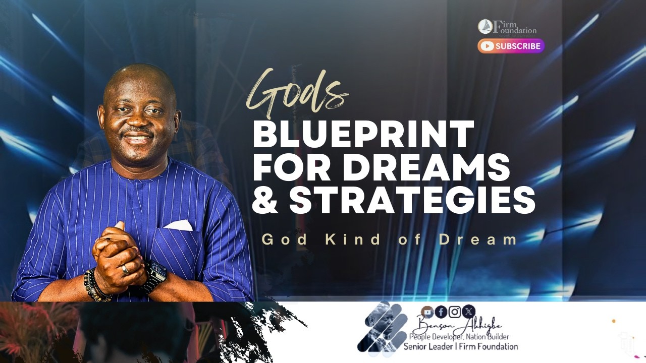 Stop Dreaming Without God's Plan! | God's Blueprint for Dreams & Strategies | Benson Akhigbe II