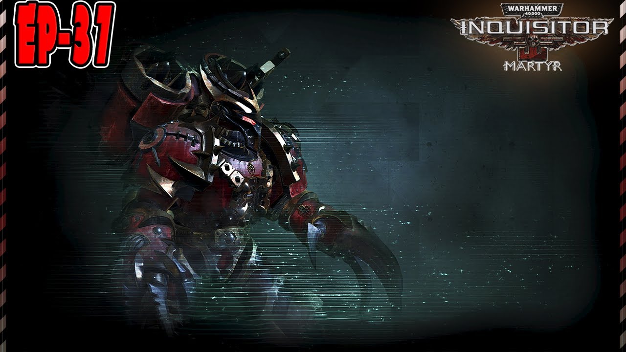 Let's Play Brutal Insane Difficulty: Warhammer 40,000K: Inquisitor - Martyr | Campaign - Ep 37