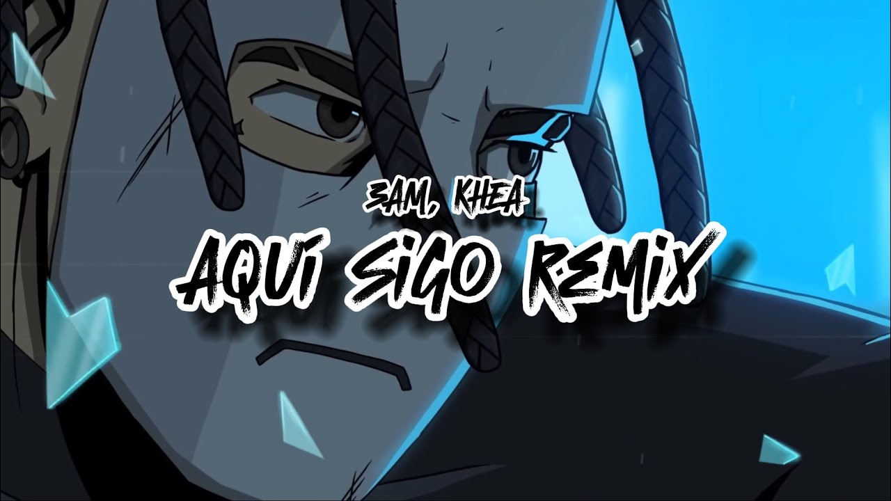 3AM, KHEA - Aquí Sigo Remix ( 1 Hora )