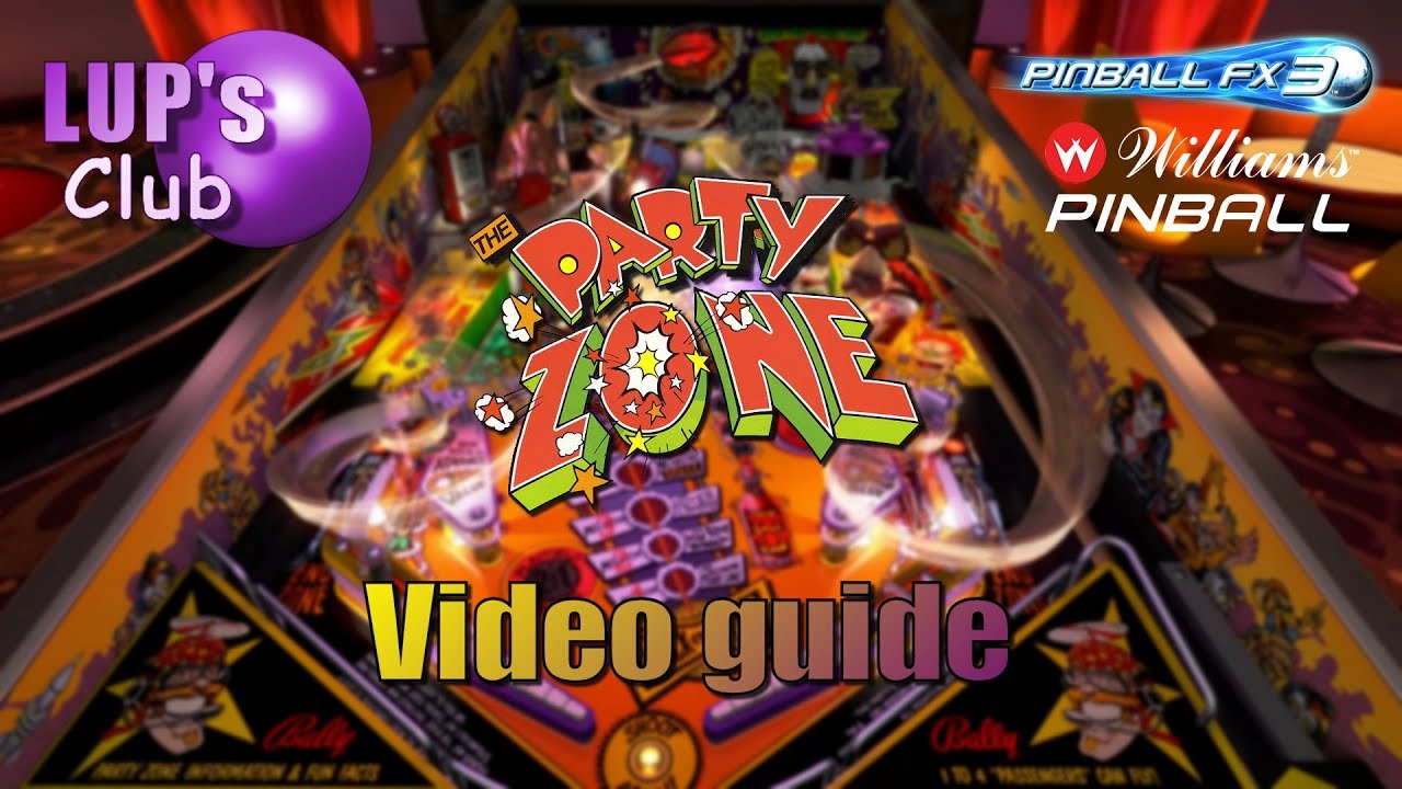 Pinball FX3 🔴 Williams Pinball: The Party Zone ► Video Guide