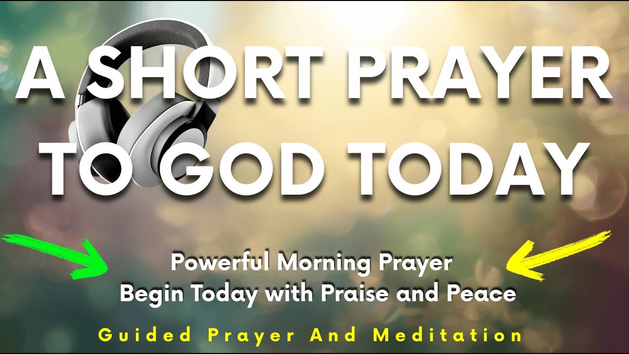 Powerful Morning Prayer | Begin Today with Praise and Peace