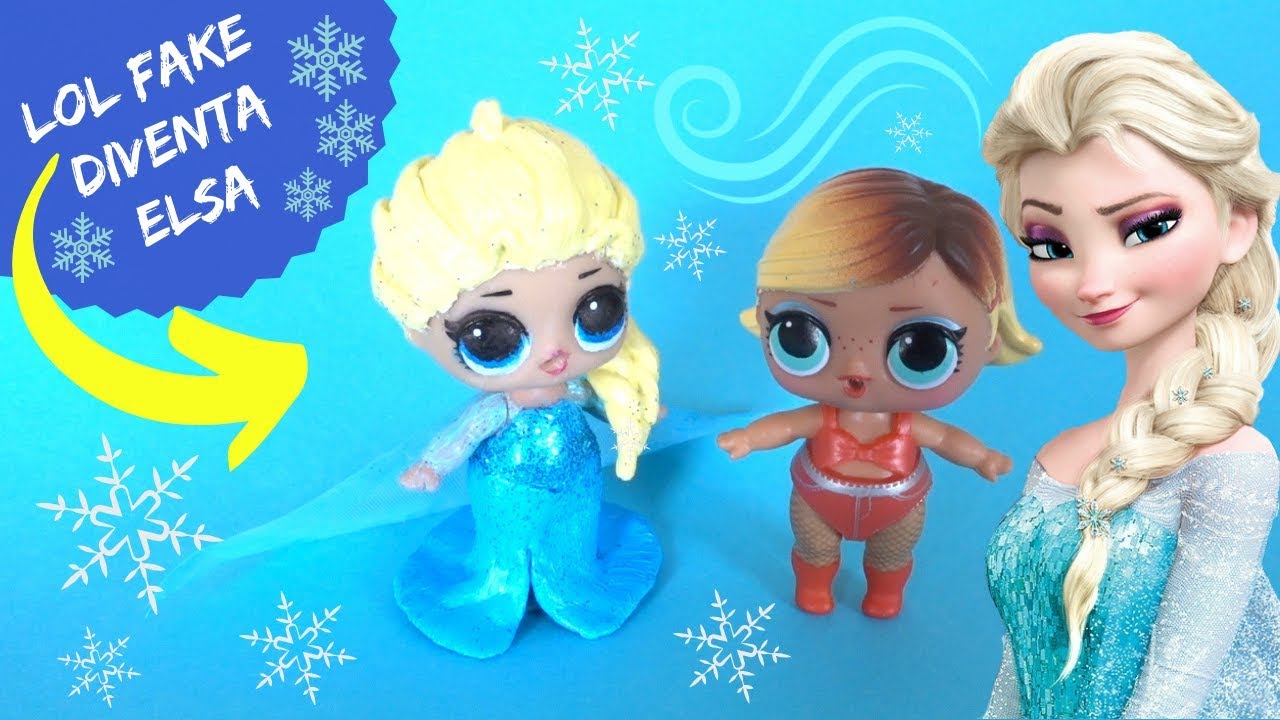 TRASFORMO UNA LOL FAKE IN ELSA DI FROZEN *custom Disney princess lol*
