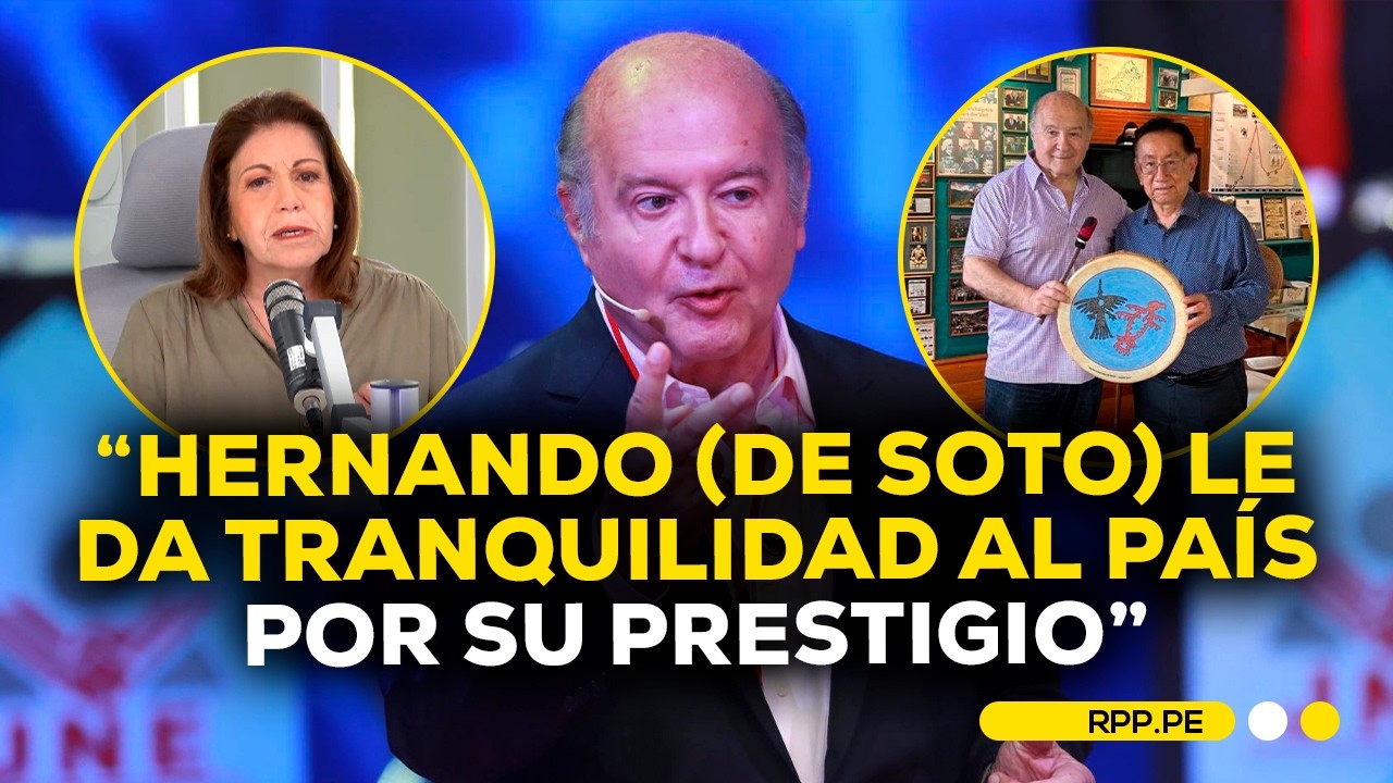 Lourdes Flores Nano: “Hernando (De Soto) le da tranquilidad al país por su prestigio” #ADNRPP