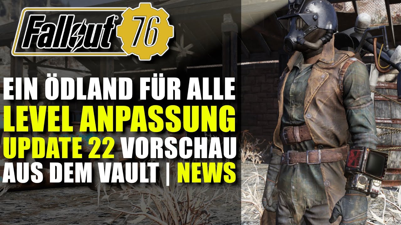 Ein &Ouml;dland f&uuml;r Alle | Level Anpassung | Gut oder Schlecht | Aus dem Vault News | Fallout 76