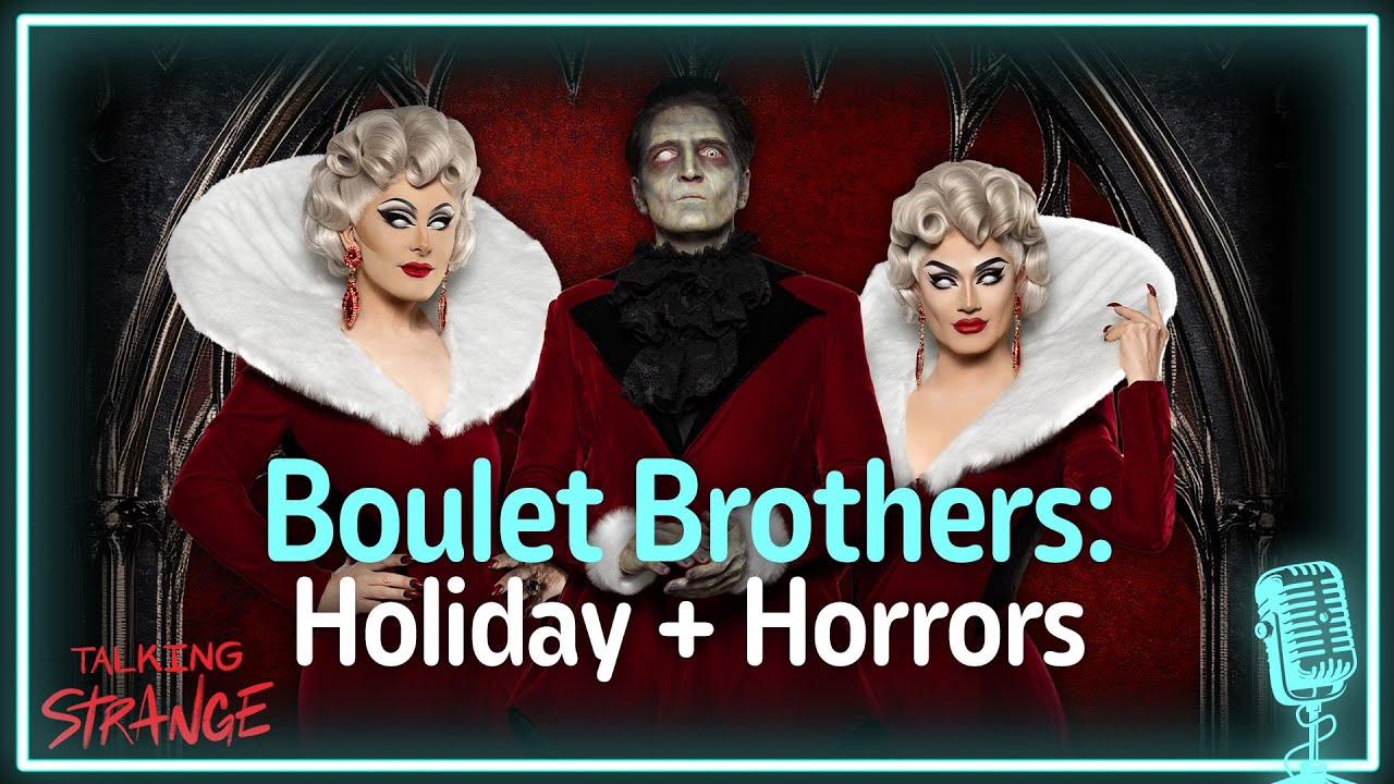 The Boulet Brothers Bring Holiday Horror to Shudder | Talking Strange
