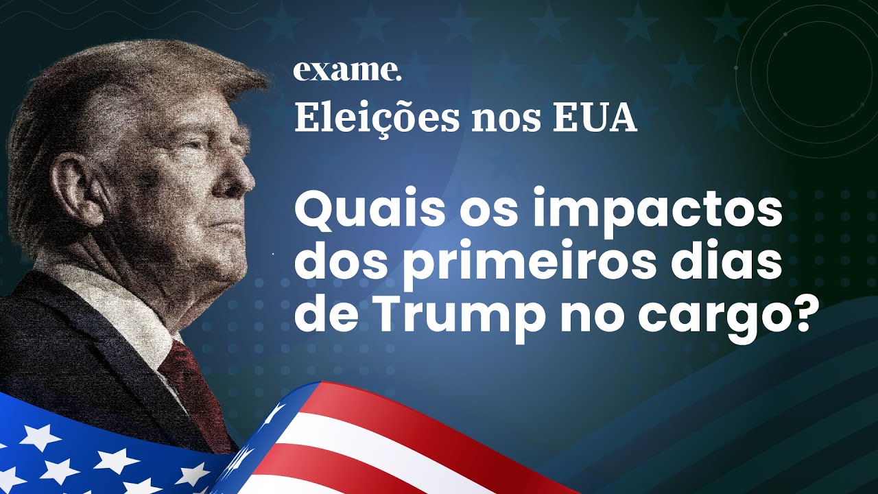 Quais os impactos dos primeiros dias de Trump no cargo?