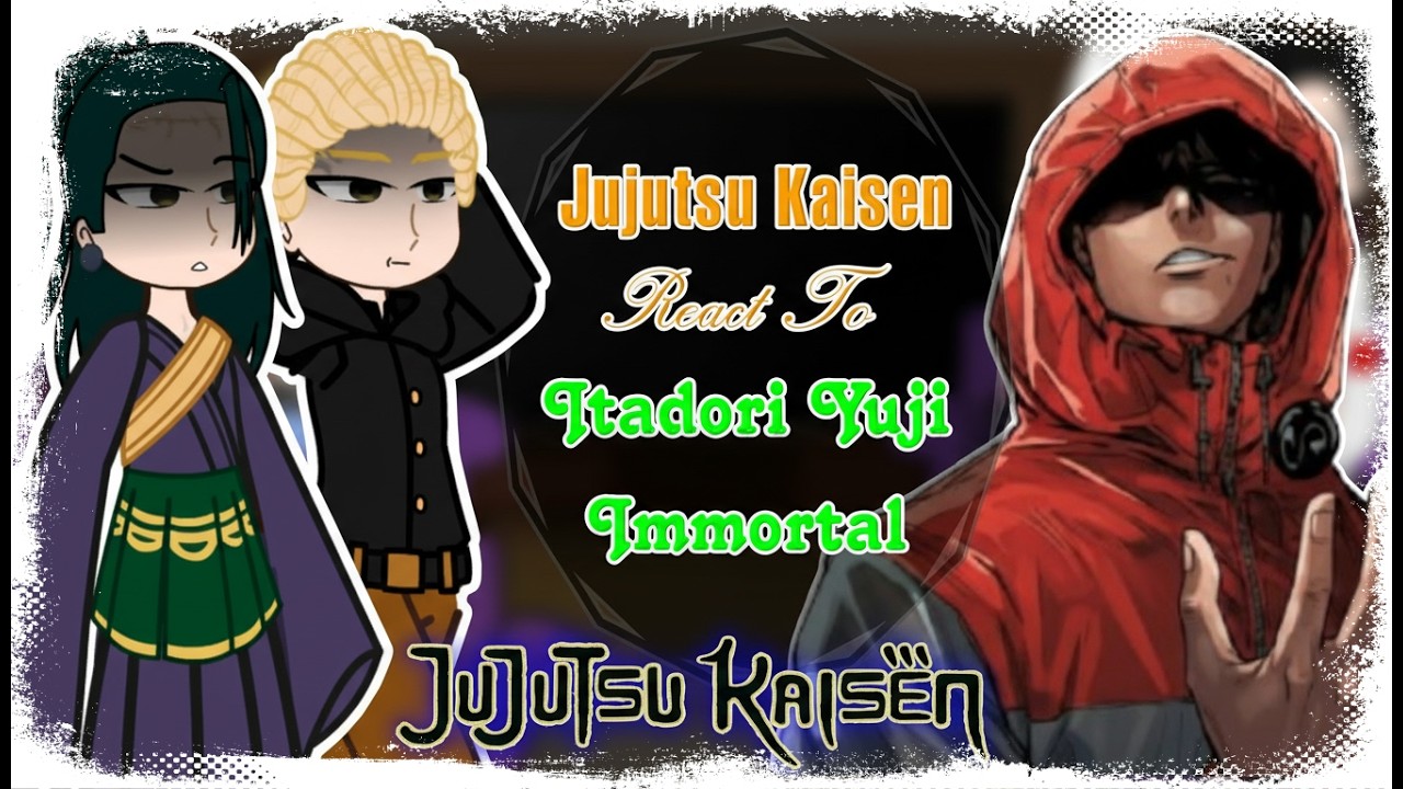 Jujutsu Kaisen React To Itadori Immortal | Jujutsu Kaisen React | Gacha Life || Gacha Club