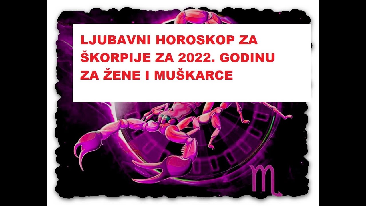 Ljubavni horoskop za &Scaron;korpije za 2022.godinu, za žene i mu&scaron;karce