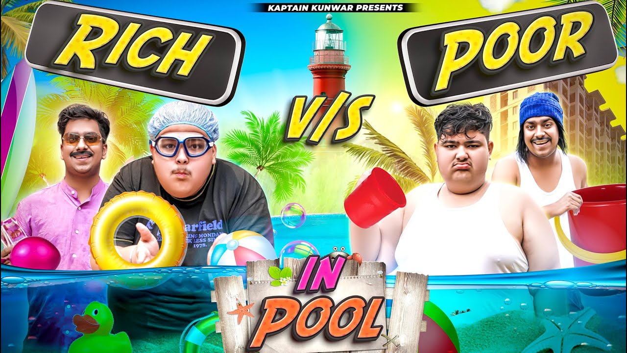 RICH vs POOR in POOL || Kaptain Kunwar