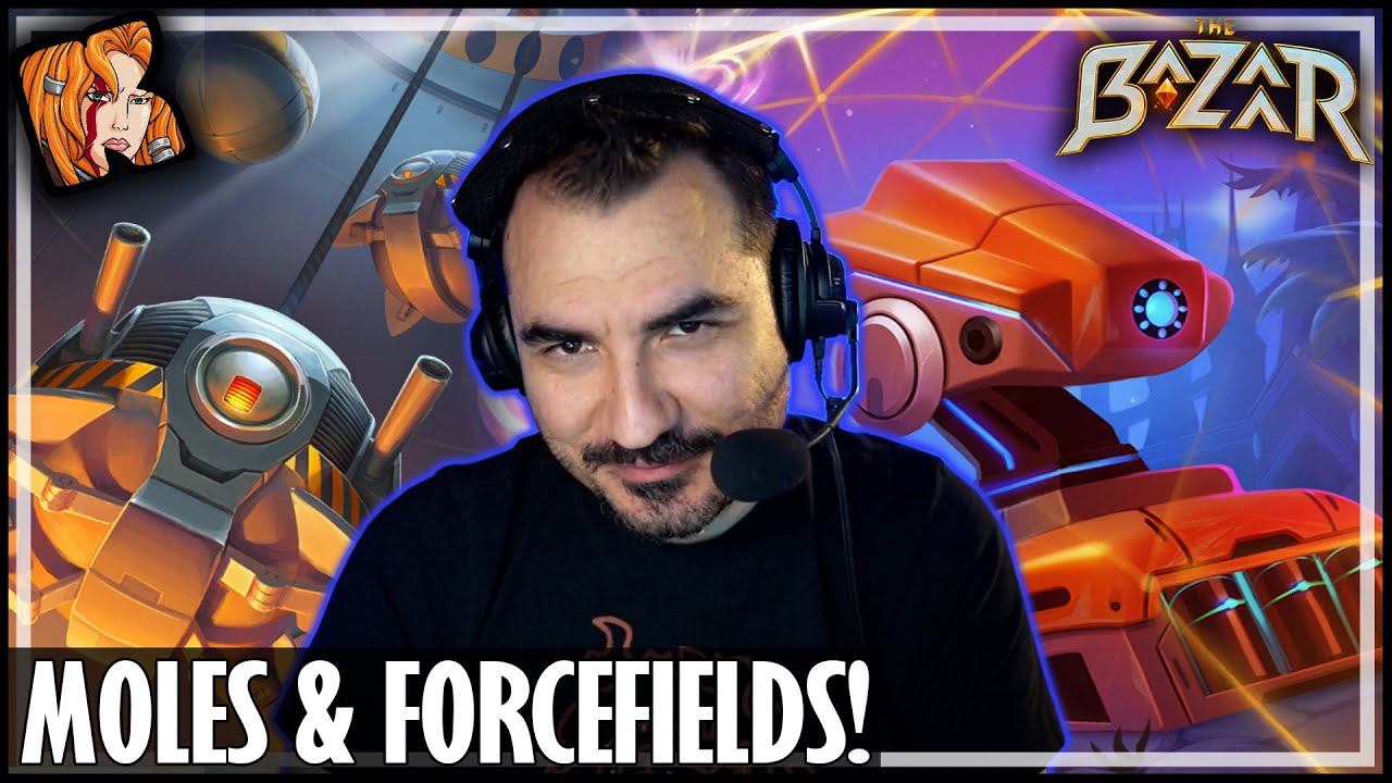 MOLES & FORCEFIELDS! - The Bazaar