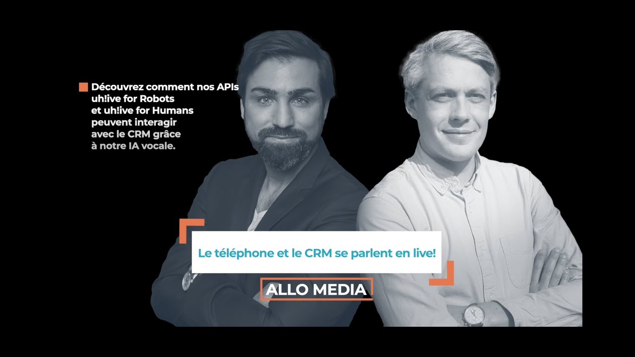 Allo-Media / uh!ive - Le t&eacute;l&eacute;phone et le CRM se parlent 𝘦𝘯 𝘭𝘪𝘷𝘦!
