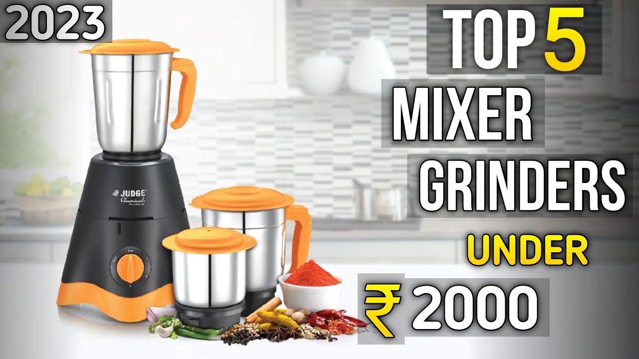 Top 5 best mixer grinder under 2000 in india 2023 | best mixer grinder 2023 in india