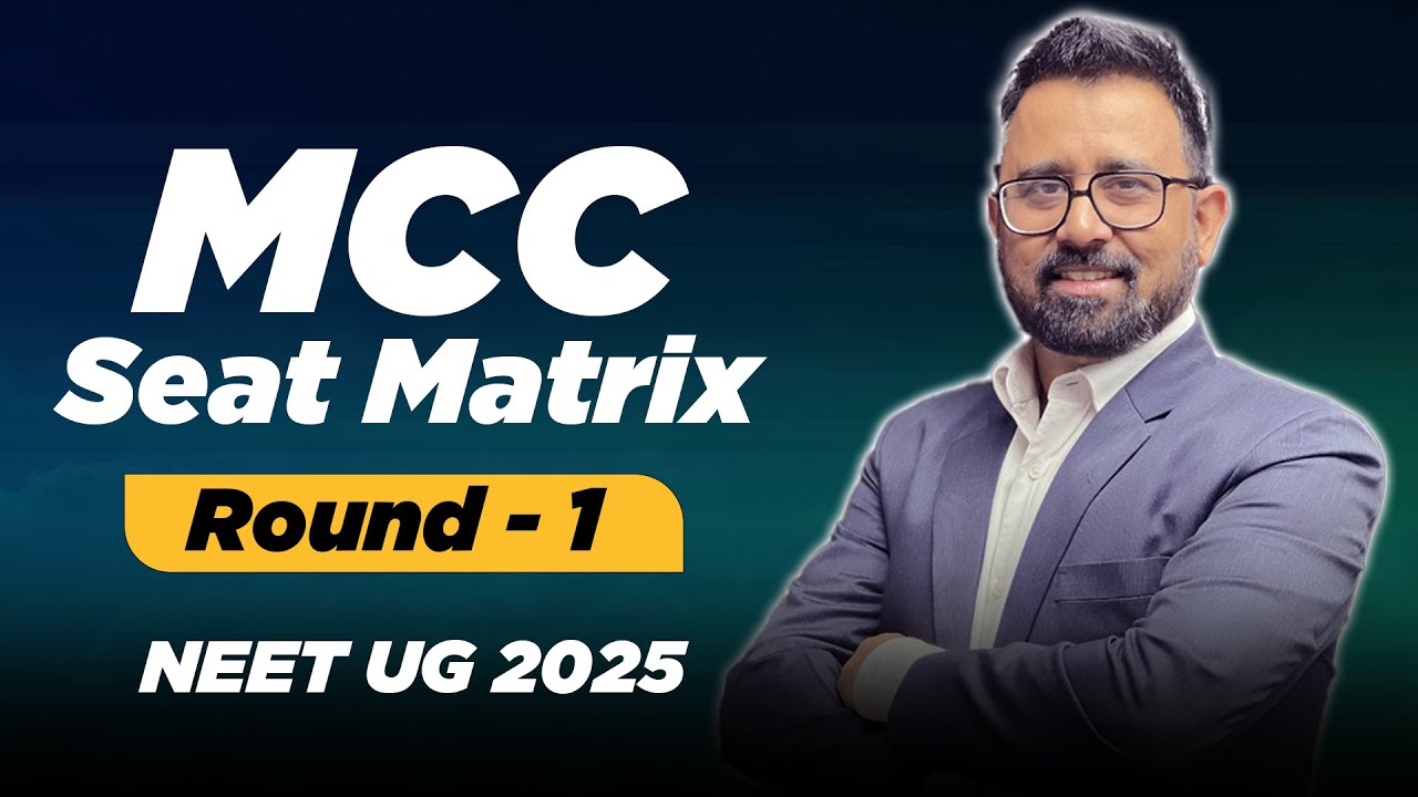 MCC Seat Matrix Round 1 Explained | NEET UG 2025 Counseling Guide