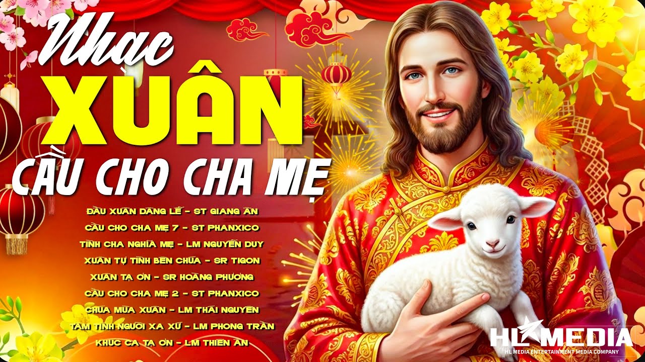 Liên Khúc Nhạc Xuân Thánh Ca CẦU CHO CHA MẸ | Thánh Ca Mùa Xuân Sôi Động Hay Nhất Đón Chúa Xuân 2026