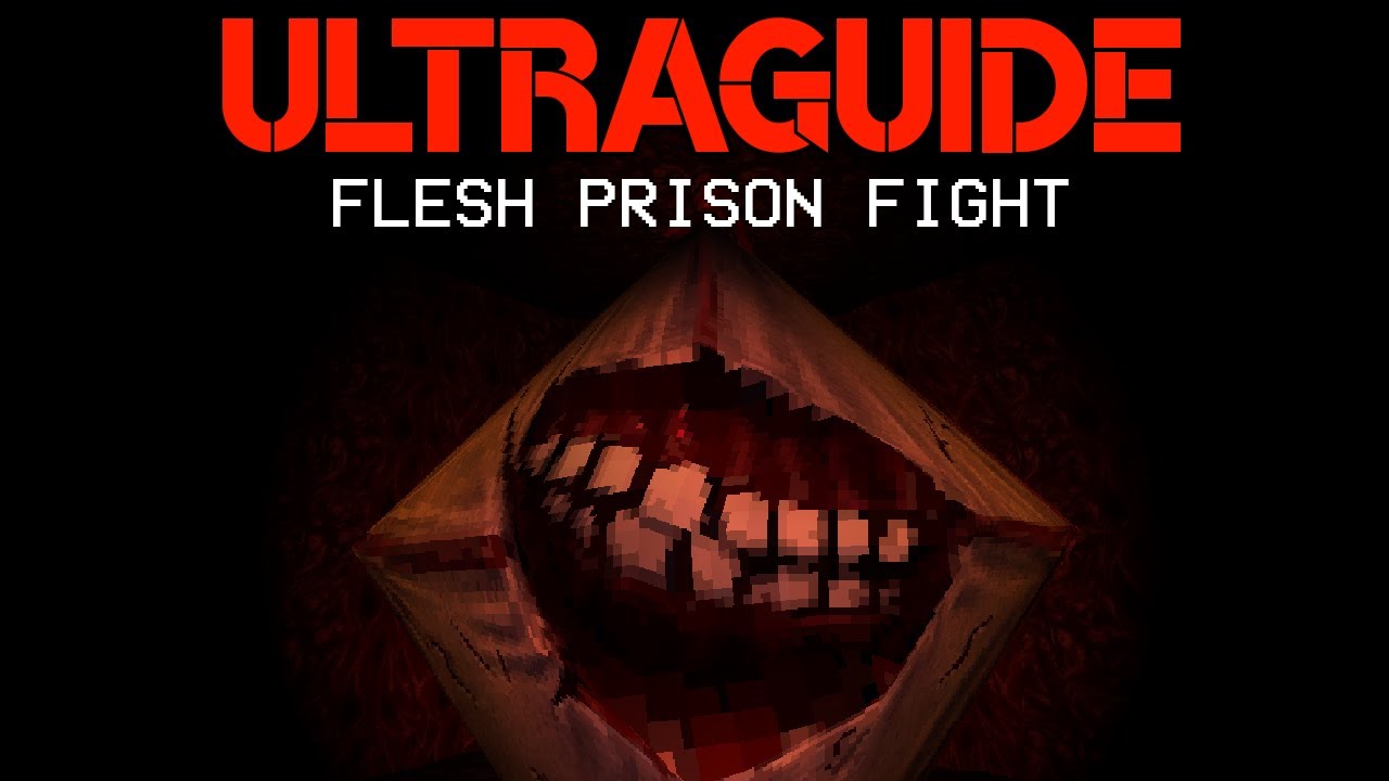 ULTRAGUIDE | Flesh Prison Fight | P-1 Guide Series