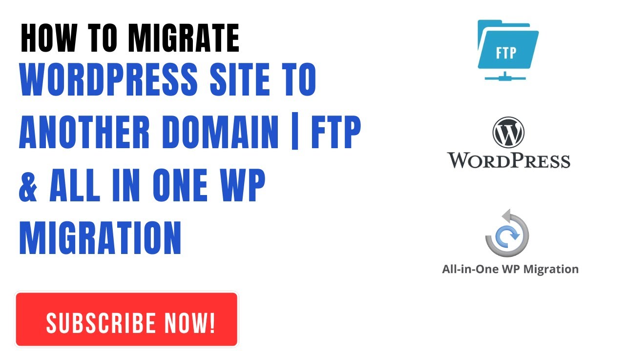 How to Migrate WordPress Site to Another Domain | FTP & All in One WP Migration