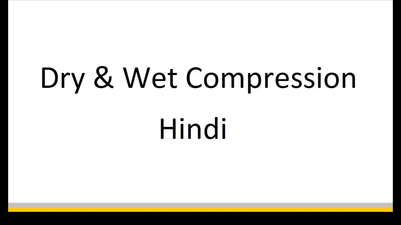 Dry Compression vs Wet Compression in Hindi for GATE