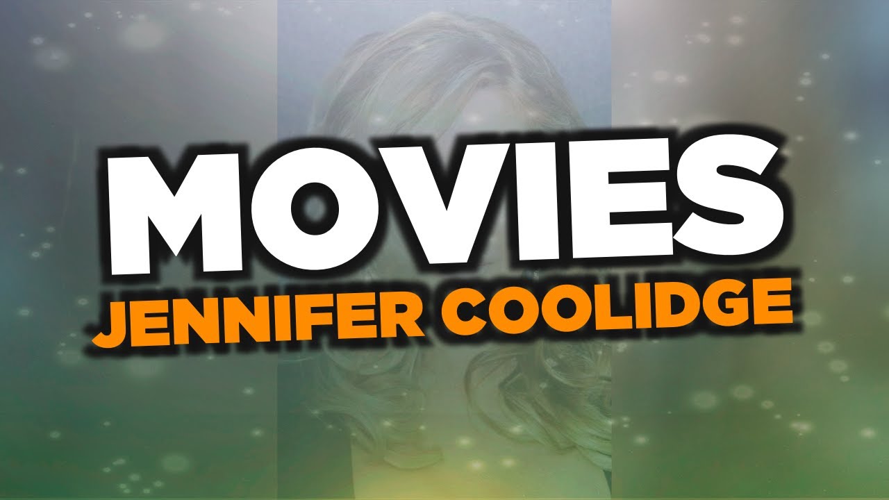Best Jennifer Coolidge movies