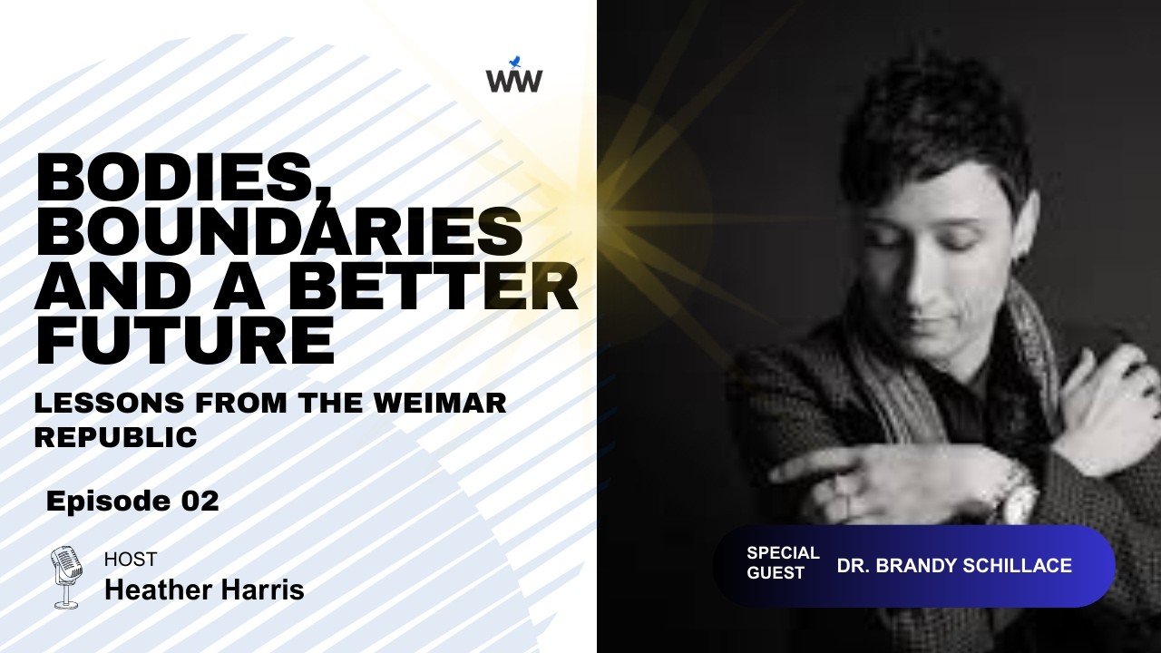 Bodies Boundaries and a Better Future: Lessons from the Weimar Republic