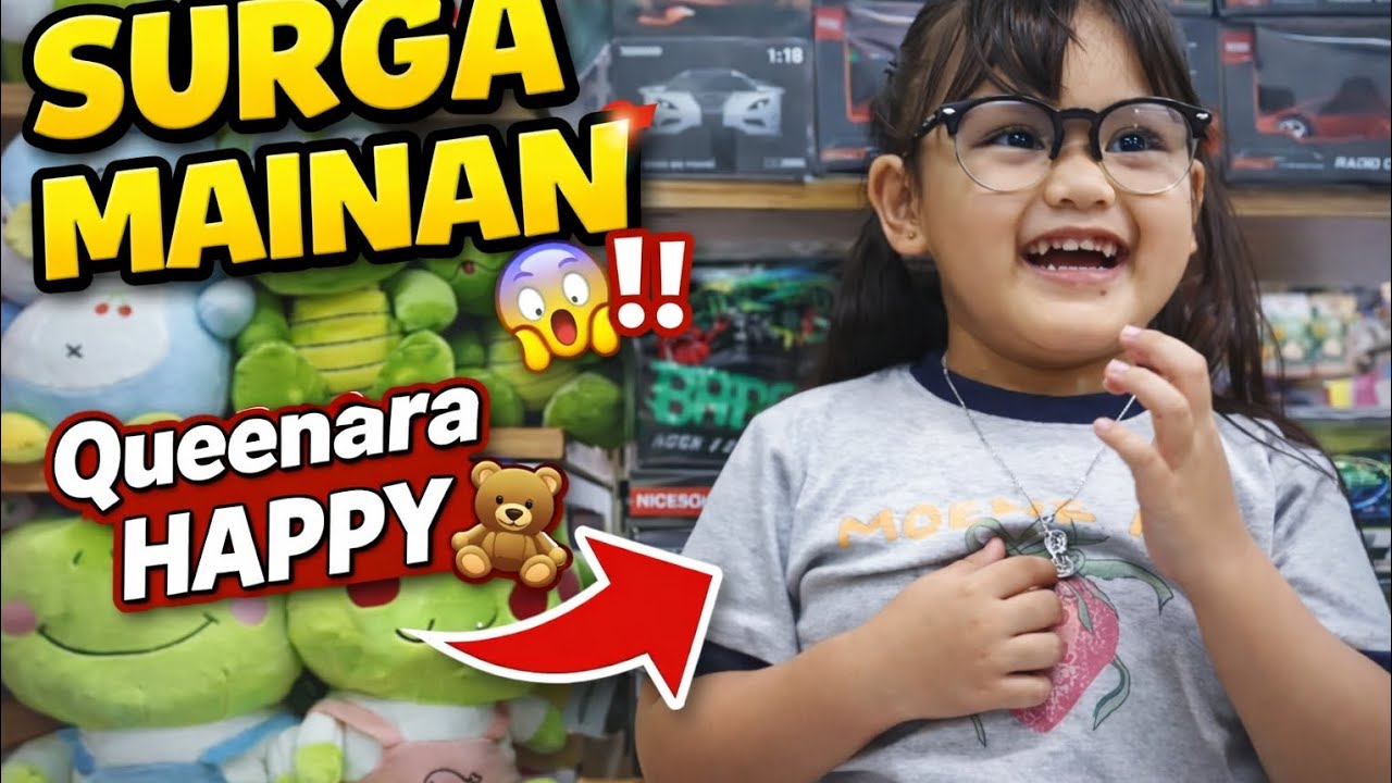 MASUK TOKO MAINAN 😱‼️ Queenara pengin BORONG Mainan, Auto Senyum Terus 😍🧸