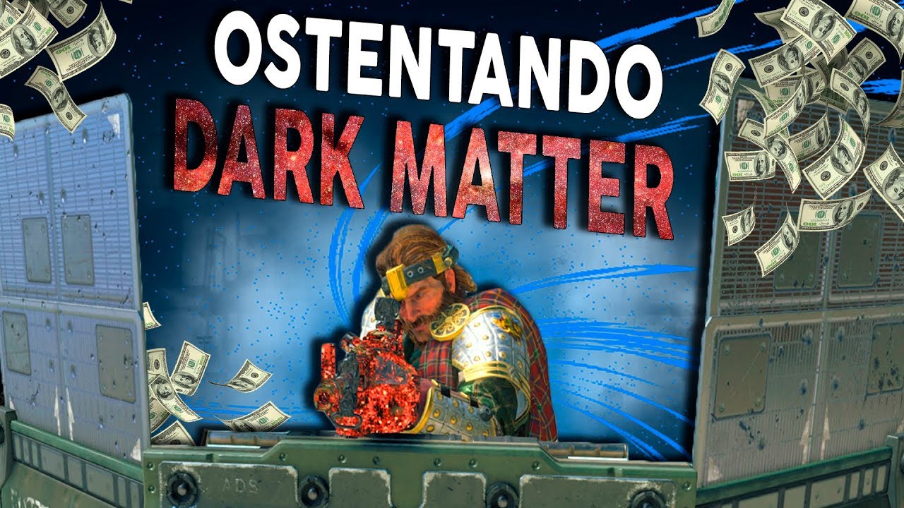Me tornei o que jurei DESTRUIR... - Ostentando Dark Matter #07: KIT TTT - Black Ops 4