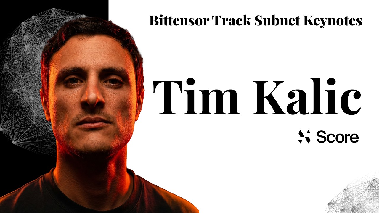 Bittensor Track &mdash; Основные доклады по подсетям | Тим Калич | Score