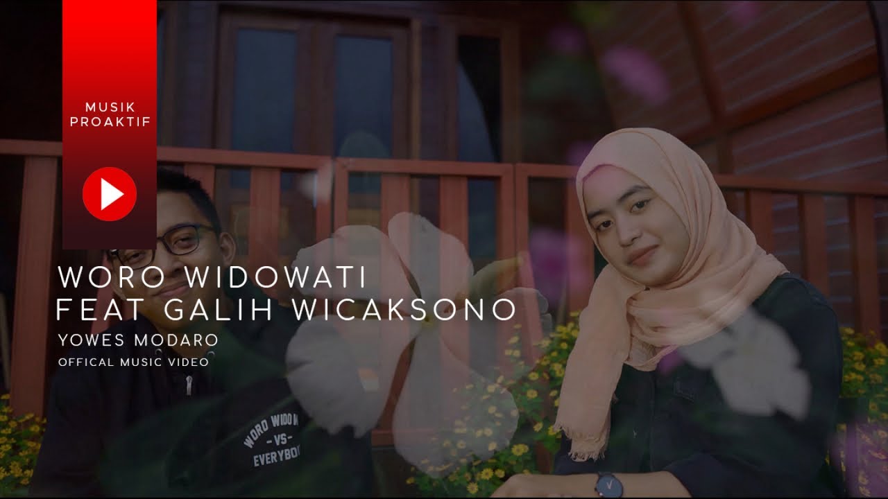 Woro Widowati Ft. Galih Wicaksono - Yowes Modaro (Official Music Video)