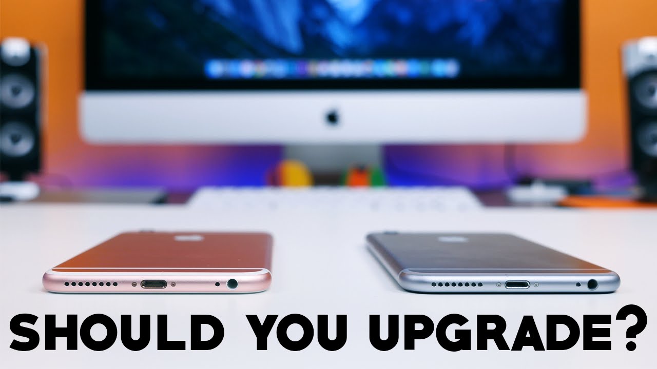 iPhone 6s Plus vs iPhone 6 Plus - Should you upgrade?