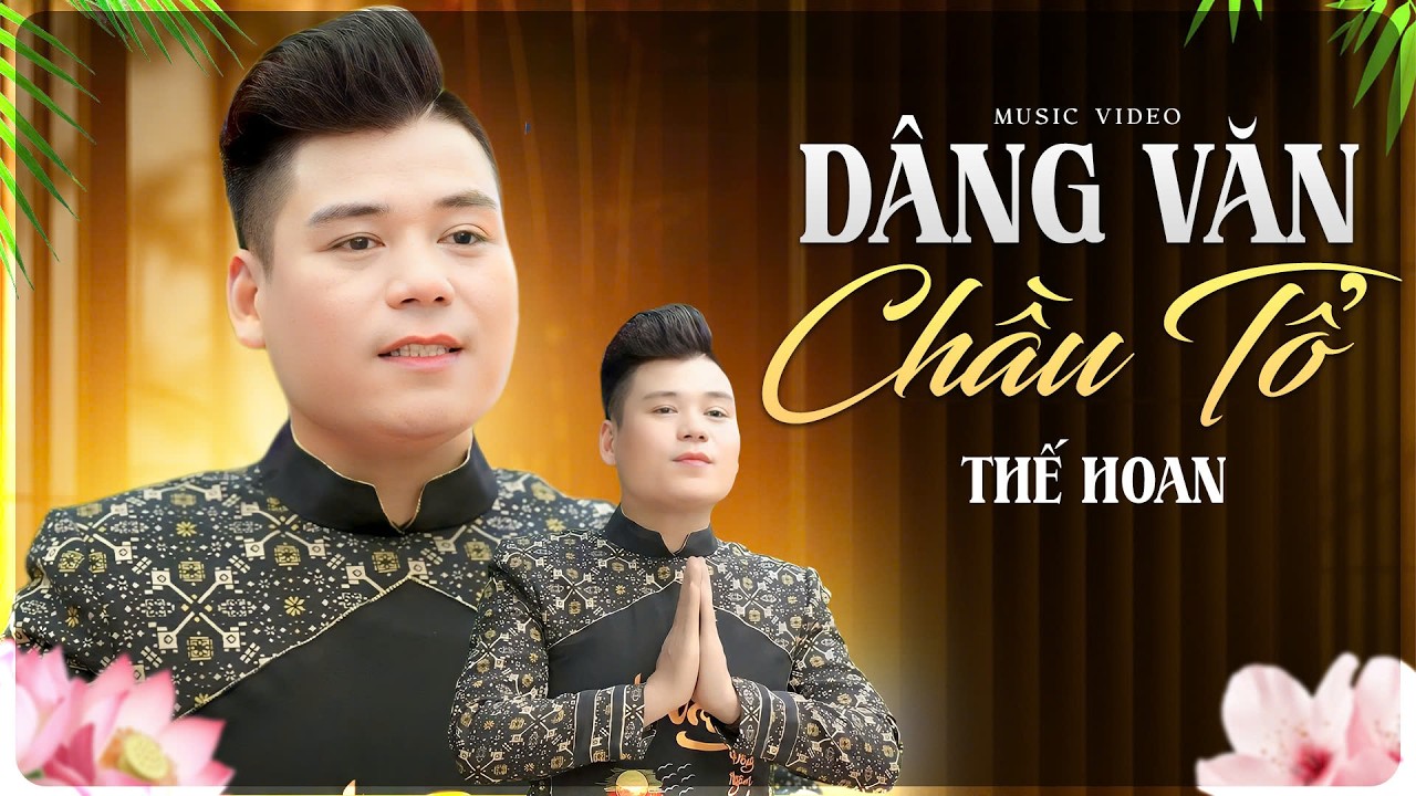 Dâng Văn Chầu Tổ | Đầu Xuân năm mới hướng về Tổ Tiên bằng bài hát văn ý nghĩa - NS Thế Hoan