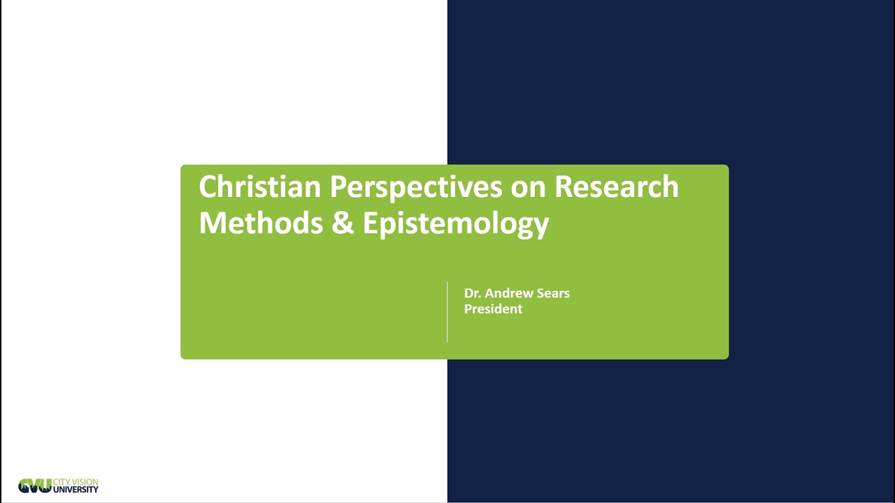 Christian Perspectives on Research Methods & Epistemology
