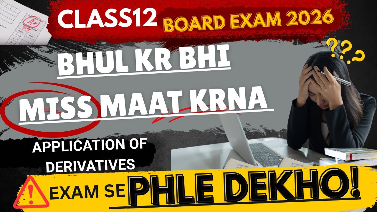 📘 Application of Derivatives – Class 12 Maths | Full Revision