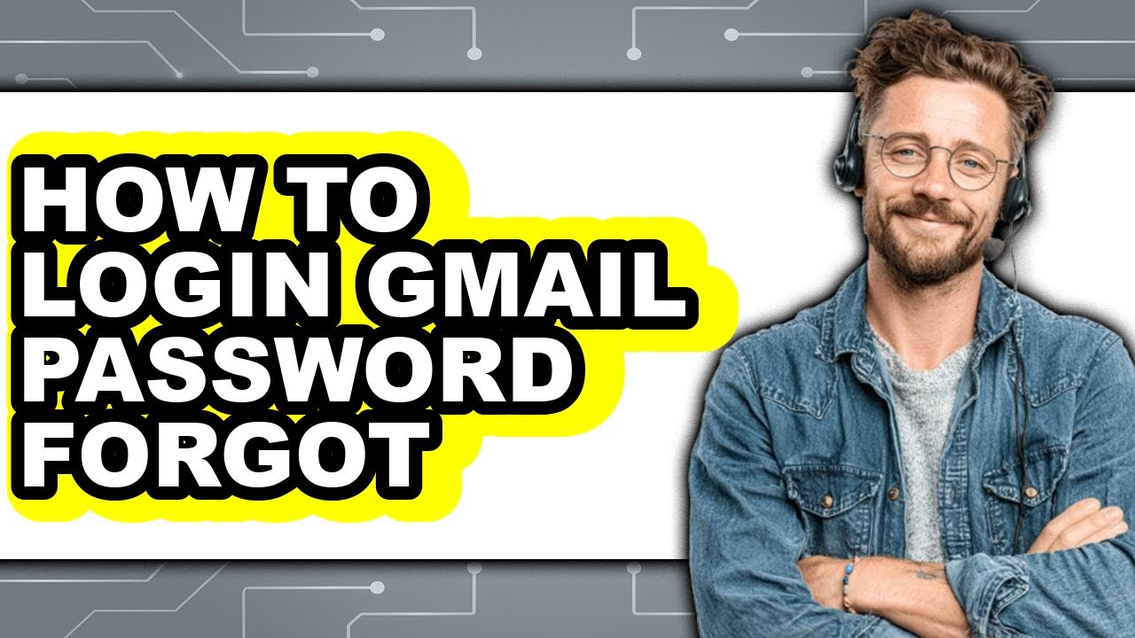 How to Login Gmail Password Forgot - Step by Step