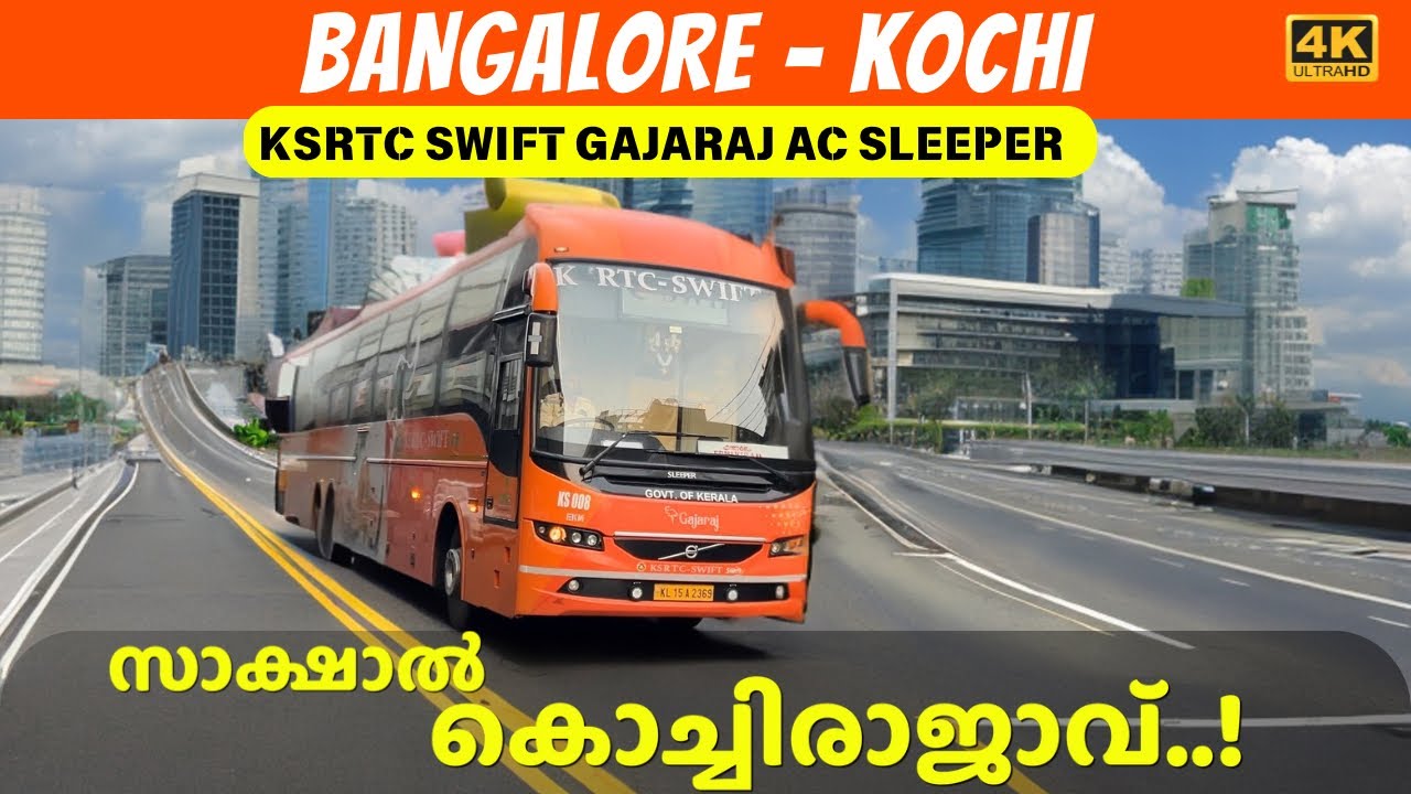 Ultra luxurious journey from Bangalore to Kochi in KSRTC Swift Gajraj multi axle AC sleeper | 4K