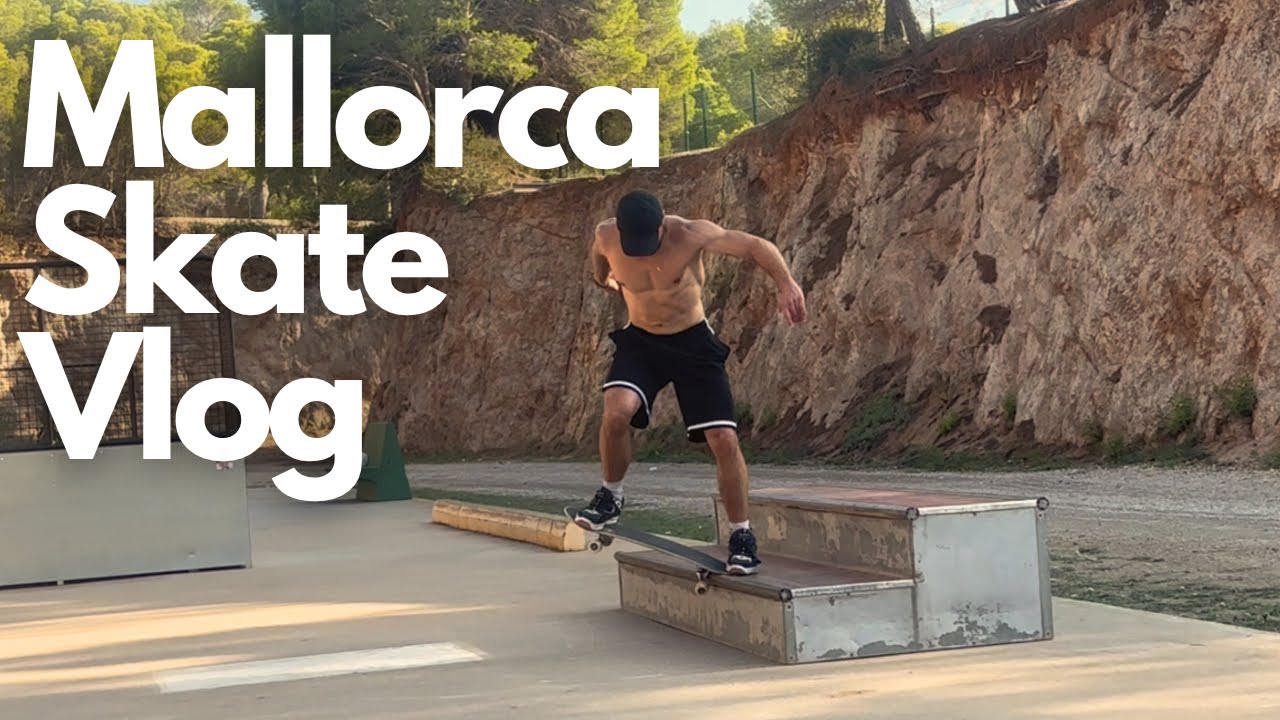 MALLORCA SKATE VLOG!