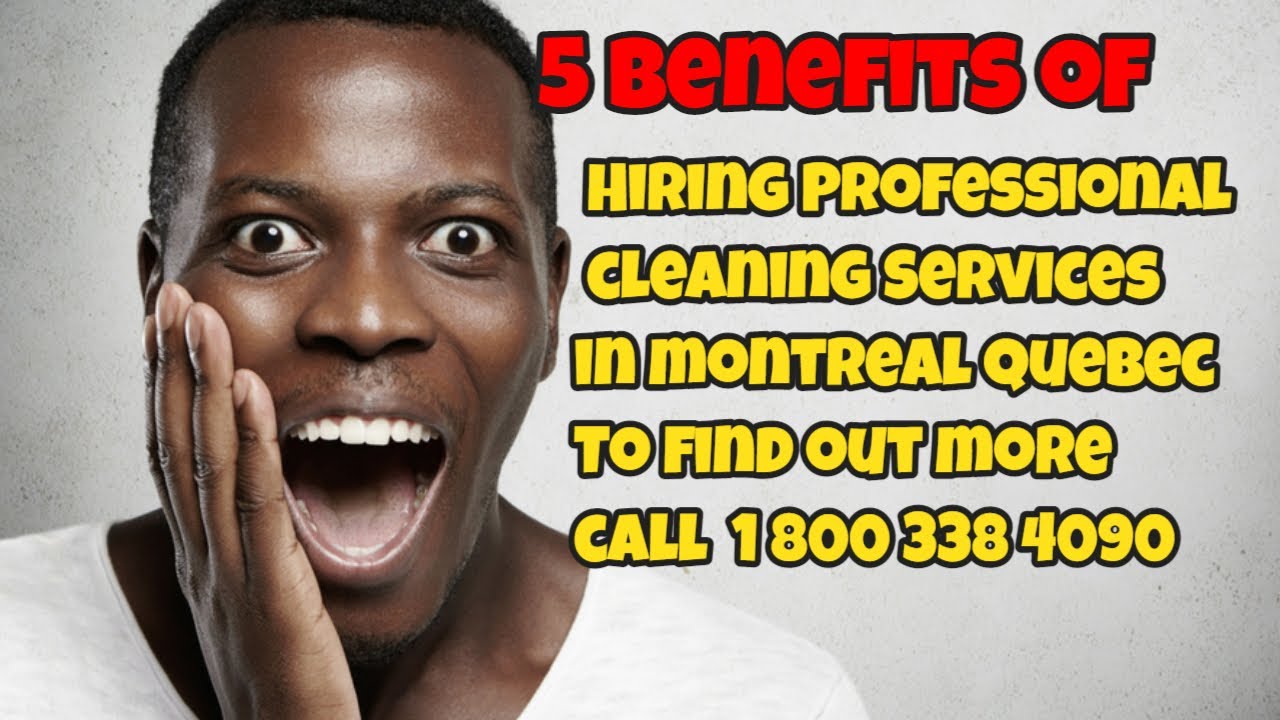 5 Benefits of Hiring Professional Office Cleaning Services- Montreal Pro office cleaning services