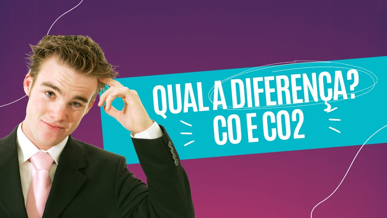 CO2 vs CO: QUAL A DIFEREN&Ccedil;A?