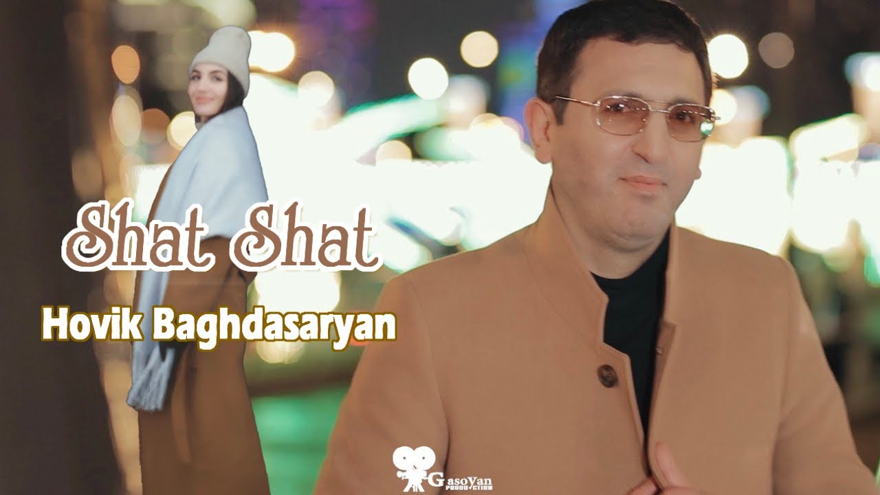 Hovik Baghdasaryan - Shat Shat