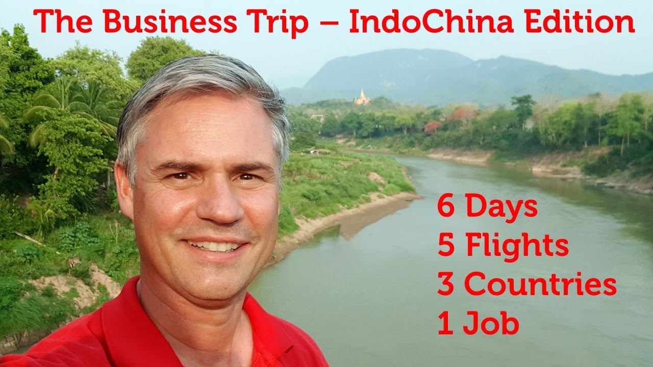 The Business Trip - Indo-China Edition