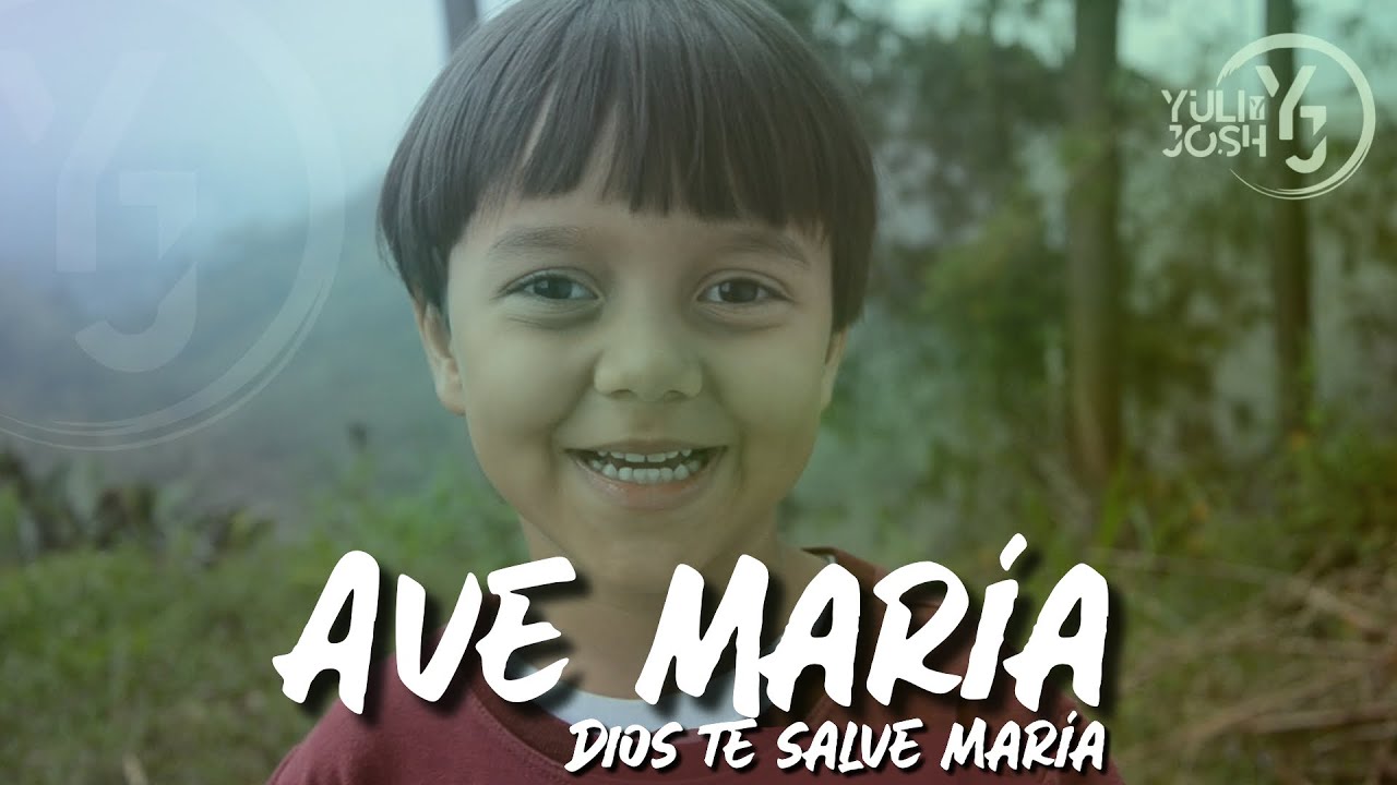 Ave Maria - (Dios te Salve María) | Canciones Marianas, Virgen María - YULI Y JOSH | Música Católica