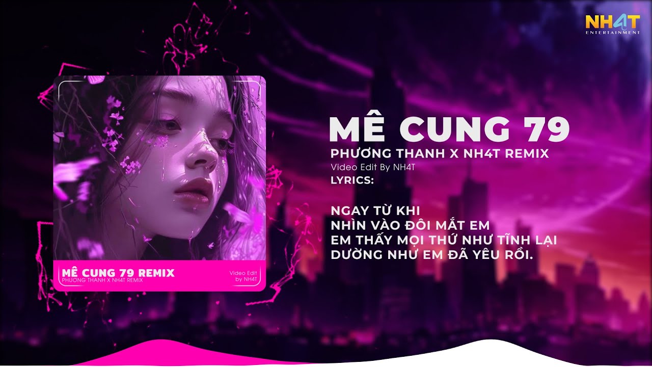 M&ecirc; Cung 79 ↱ NH4T Remix ↲ - Phương Thanh / Audio Lyrics Video